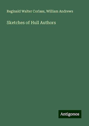 Sketches of Hull Authors