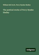 The poetical works of Percy Bysshe Shelley