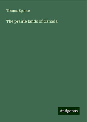 The prairie lands of Canada