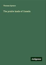 The prairie lands of Canada