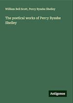 The poetical works of Percy Bysshe Shelley