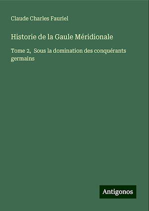 Historie de la Gaule Méridionale