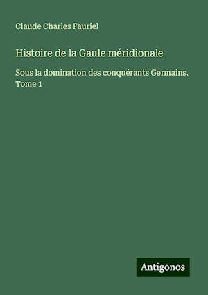 Histoire de la Gaule méridionale