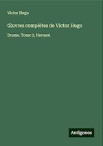 ¿uvres complètes de Victor Hugo