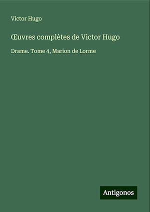 ¿uvres complètes de Victor Hugo