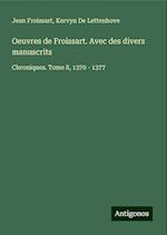 Oeuvres de Froissart. Avec des divers manuscrits