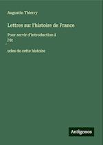 Lettres sur l'histoire de France