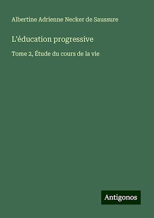 L'éducation progressive