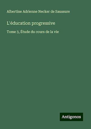 L'éducation progressive