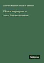 L'éducation progressive