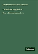 L'éducation progressive