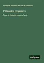 L'éducation progressive