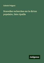 Nouvelles recherches sur le dicton populaire, faire ripaille