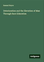 Deterioration and the Elevation of Man Through Race Education