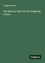 The Barber's Chair and the Hedgehog Letters