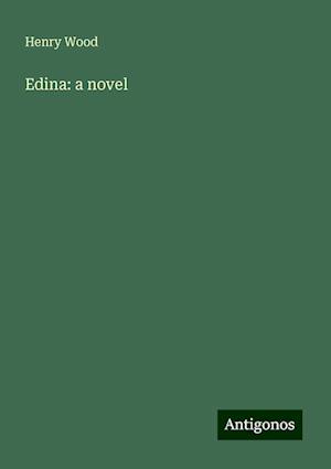 Edina: a novel