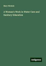 A Woman's Work in Water Cure and Sanitary Education