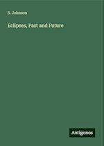 Eclipses, Past and Future