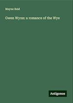 Gwen Wynn: a romance of the Wye