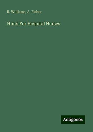 Hints For Hospital Nurses