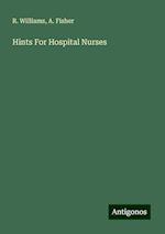 Hints For Hospital Nurses