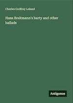 Hans Breitmann's barty and other ballads