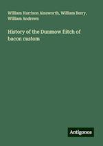 History of the Dunmow flitch of bacon custom