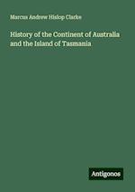 History of the Continent of Australia and the Island of Tasmania