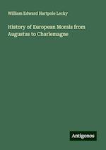 History of European Morals from Augustus to Charlemagne