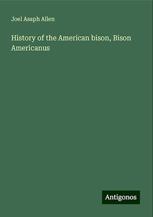 History of the American bison, Bison Americanus