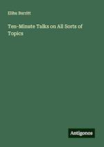 Ten-Minute Talks on All Sorts of Topics