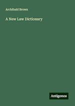 A New Law Dictionary