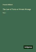 The Law of Torts or Private Wrongs