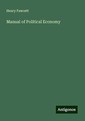 Manual of Political Economy