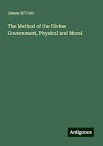 The Method of the Divine Government, Physical and Moral