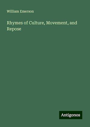 Rhymes of Culture, Movement, and Repose