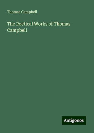 The Poetical Works of Thomas Campbell