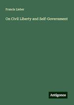 On Civil Liberty and Self-Government