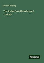 The Student's Guide to Surgical Anatomy