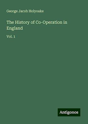 The History of Co-Operation in England