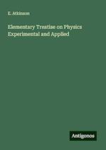 Elementary Treatise on Physics Experimental and Applied