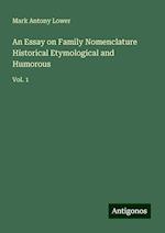 An Essay on Family Nomenclature Historical Etymological and Humorous