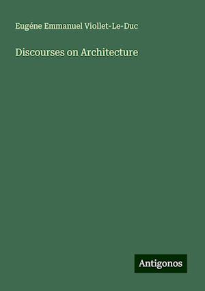 Discourses on Architecture