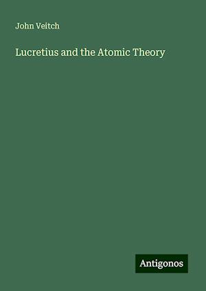 Lucretius and the Atomic Theory