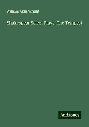 Shakespear Select Plays, The Tempest