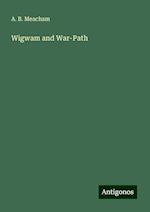 Wigwam and War-Path