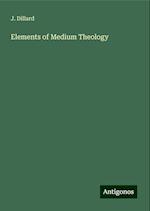 Elements of Medium Theology