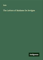 The Letters of Madame De Sevigne