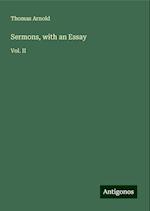 Sermons, with an Essay