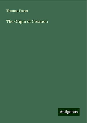 The Origin of Creation